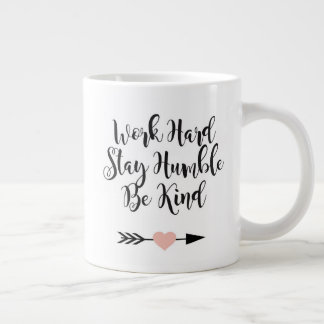 Work Hard Stay Humble Be Kind Motivational Mug