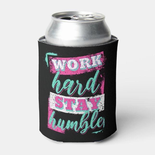 Work hard stay humble can cooler (Can Front)