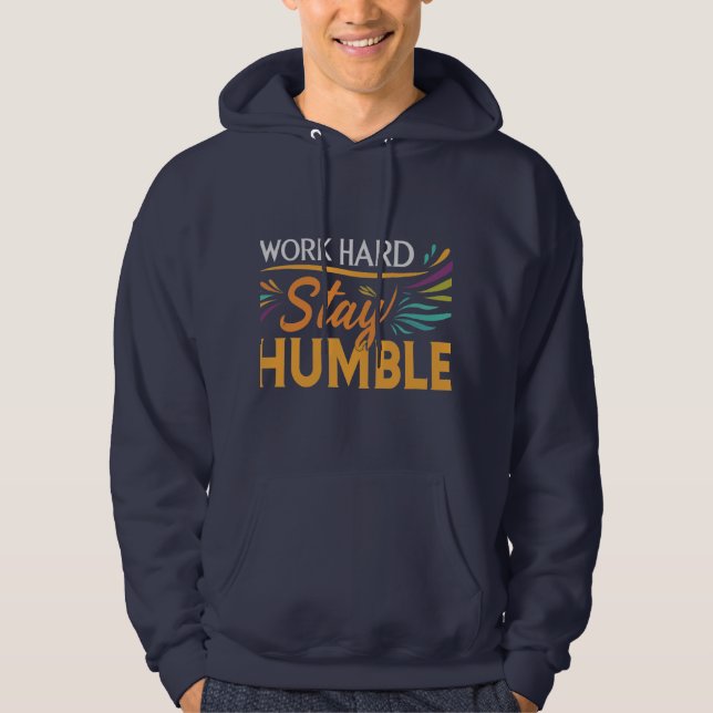 Work Hard, Stay Humble Hoodie (Front)