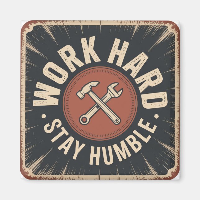 Work Hard, Stay Humble Magnet (Front)