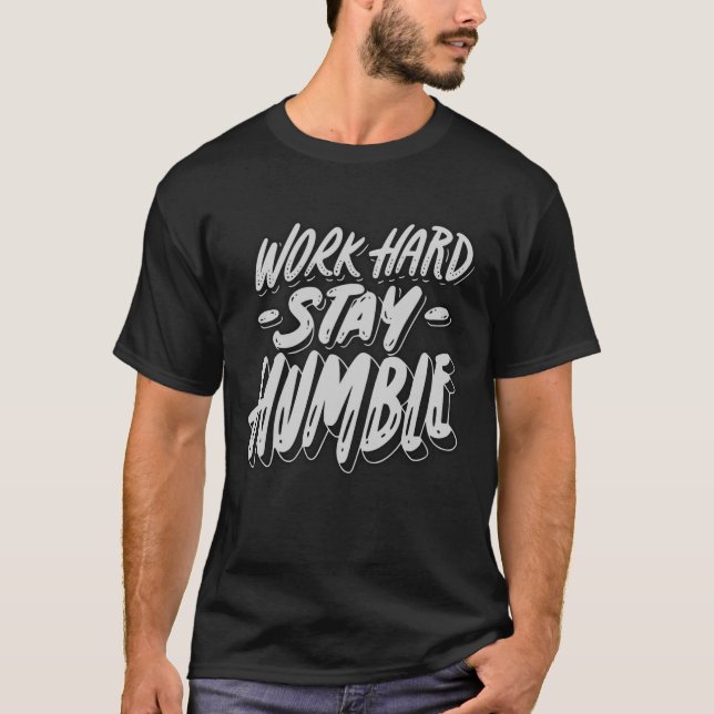 Work Hard, Stay Humble Men's T-Shirt (Front)