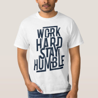 Work Hard Stay Humble Men's T-Shirt