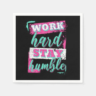 Work hard stay humble napkin