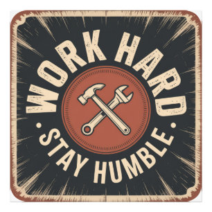 Work Hard, Stay Humble Photo Print