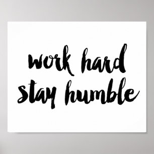 Work hard stay humble poster