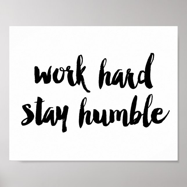Work hard stay humble poster (Front)