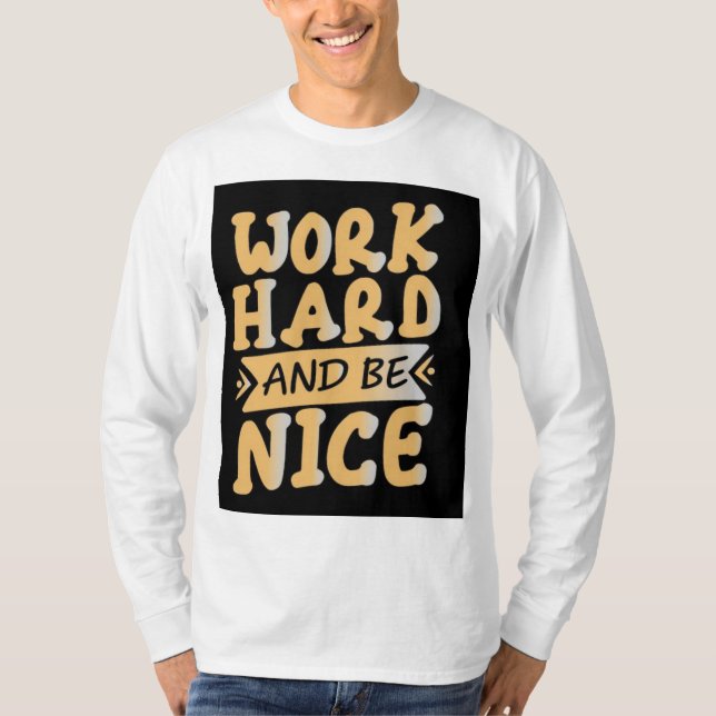 Work Hard, Stay Humble" T-Shirt (Front)