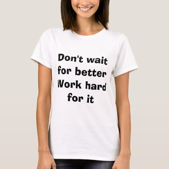 Work Hard T-Shirt (Front)