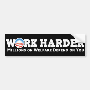 Work Harder anti-obama Bumper Sticker