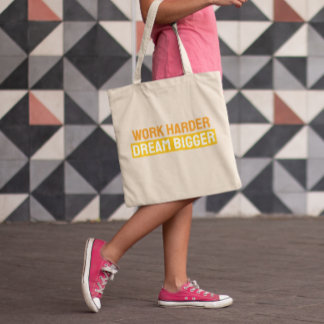 Work Harder, Dream Bigger Tote Bag