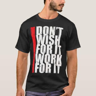 Work Harder Motivation Fitness Gym Entrepreneur In T-Shirt