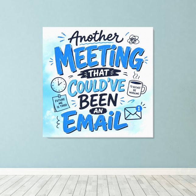 Work Humour Wall  Art  Wrapped Canvas (Gloss) (Insitu(Wood Floor))