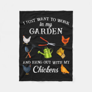 Work In My Garden Hangout With My Chickens Funny G Fleece Blanket