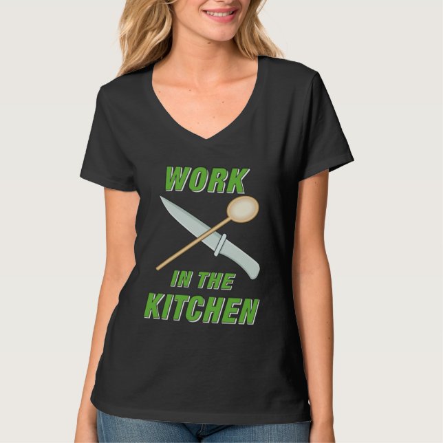 Work in the Kitchen Cooking Kitchen Food Offspring T-Shirt (Front)