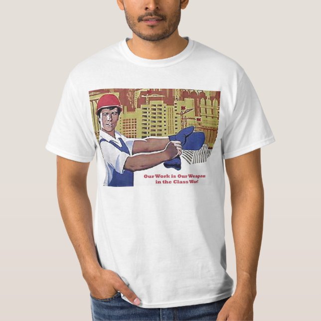 Work is a Weapon T-Shirt (Front)