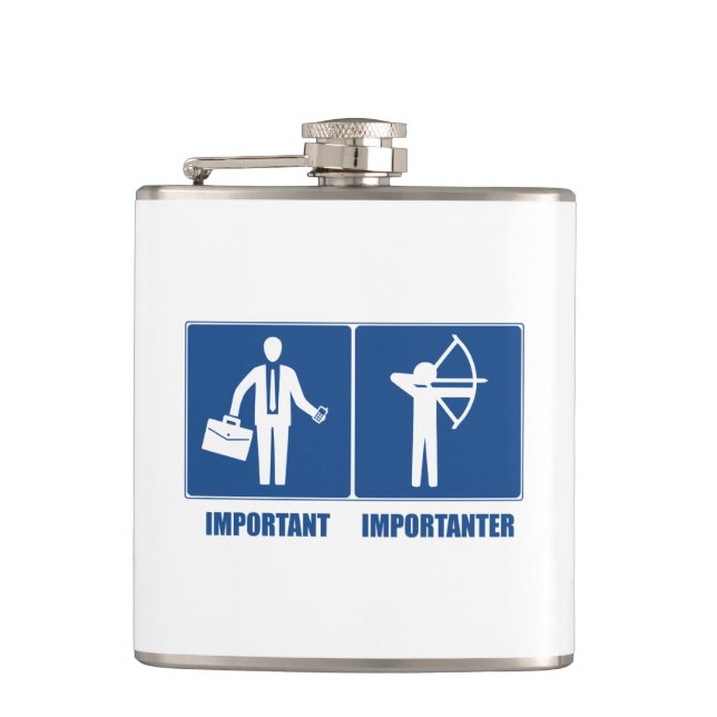 Work Is Important, Archery Is Importanter Hip Flask (Front)