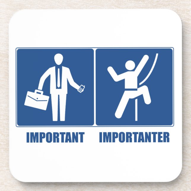 Work Is Important, Climbing Is Importanter Coaster (Front)