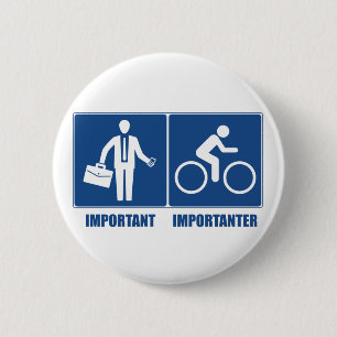 Work Is Important, Cycling Is Importanter 6 Cm Round Badge