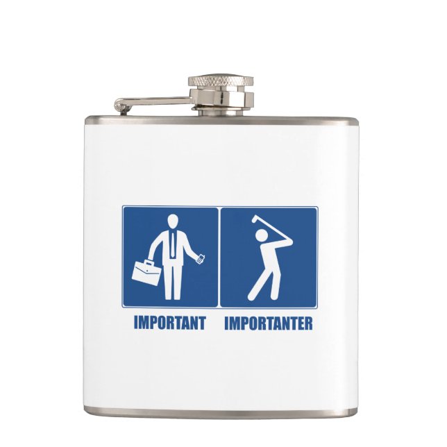 Work Is Important, Golf Is Importanter Hip Flask (Front)