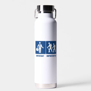Work Is Important Hiking Is Importanter Water Bottle