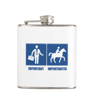 Work Is Important, Horseback Riding Is Importanter Hip Flask