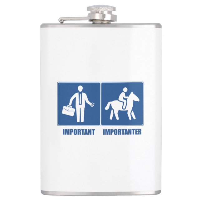 Work Is Important, Horses Are Importanter Hip Flask (Front)