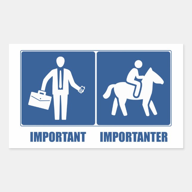Work Is Important, Horses Are Importanter Rectangular Sticker (Front)