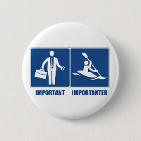 Work Is Important, Kayaking Is Importanter