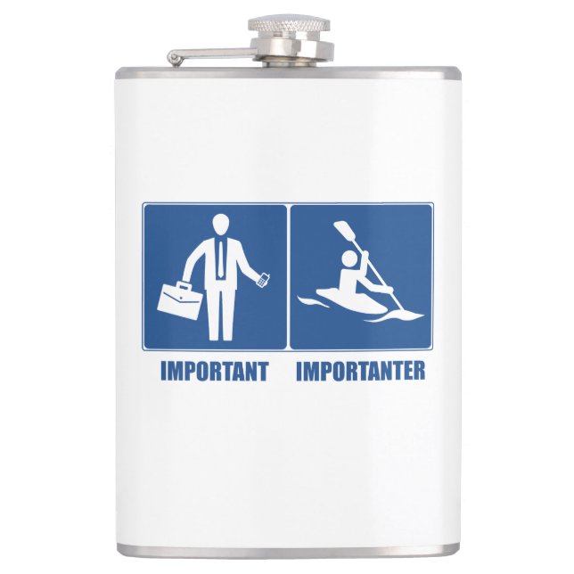 Work Is Important, Kayaking Is Importanter Hip Flask (Front)