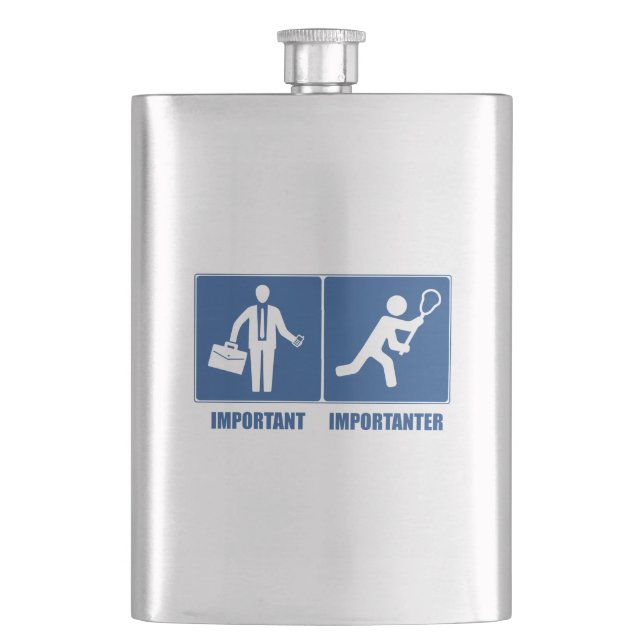 Work Is Important, Lacrosse Is Importanter Hip Flask (Front)