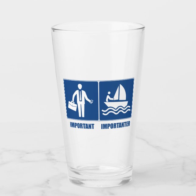 Work Is Important, Sailing Is Importanter Glass (Front)