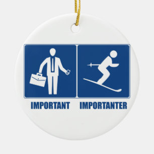 Work Is Important, Skiing Is Importanter Ceramic Tree Decoration