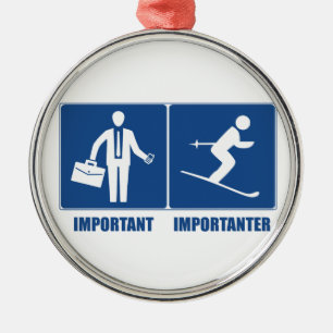 Work Is Important, Skiing Is Importanter Metal Tree Decoration