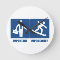 Work Is Important, Snowboarding Is Importanter