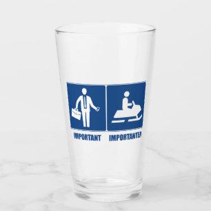 Work Is Important, Snowmobiling Is Importanter Glass