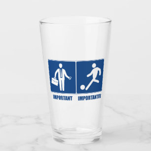 Work Is Important, Soccer Is Importanter Glass