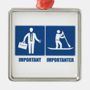 Work Is Important, Standup Paddling Is Importanter Metal Tree Decoration