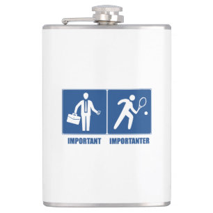Work Is Important, Tennis Is Importanter Hip Flask