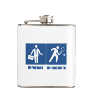 Work Is Important, Tennis Is Importanter Hip Flask
