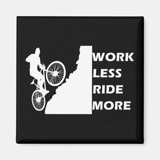 work less ride more magnet (Front)