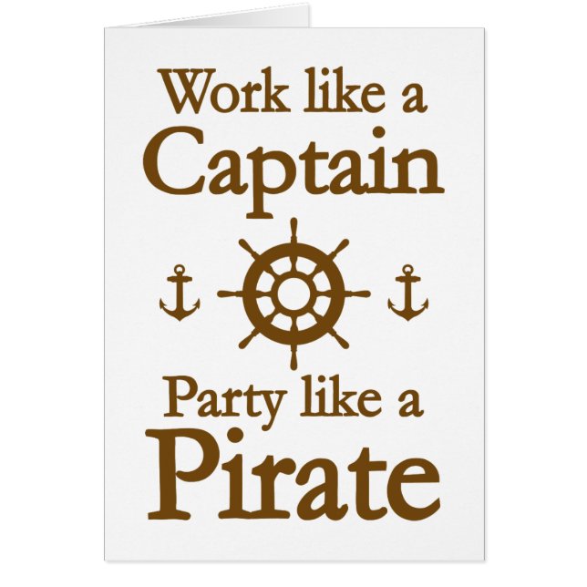 Work Like A Captain Party Like A Pirate (Front)
