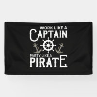 Work Like A Captain Party Like A Pirate
