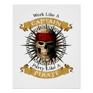 Work Like A Captain Party Like A Pirate Skull Joll Poster