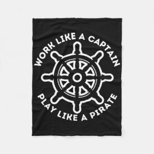 Work Like A Captain Play Like A Pirate - Boat And Fleece Blanket