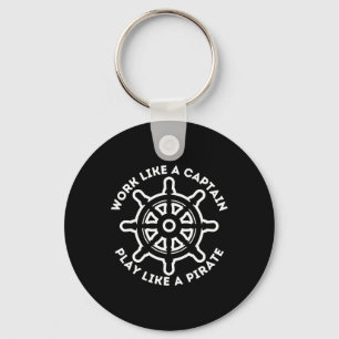 Work Like A Captain Play Like A Pirate - Boat And Key Ring