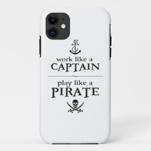 Work Like a Captain, Play Like a Pirate Case-Mate iPhone Case