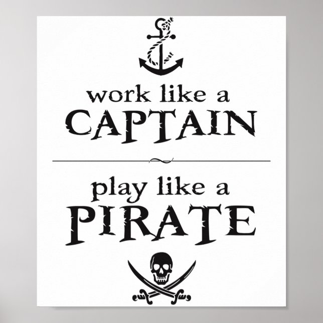 Work Like a Captain, Play Like a Pirate Poster (Front)
