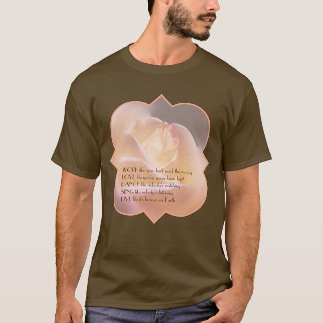 Work Love Dance Soft Rose Inspirational Quote T-Shirt (Front)