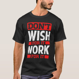 Work Motiavation Running Fitness Gym Men Women Ki T-Shirt