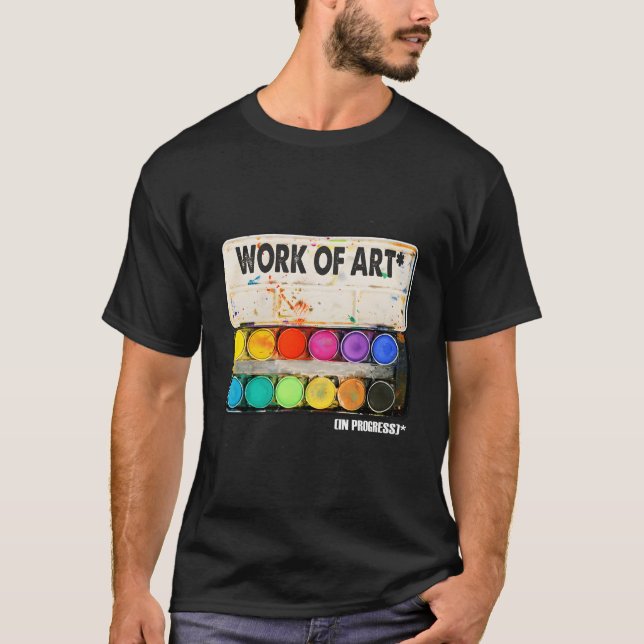 Work Of In Progress Paint Palette T-Shirt (Front)